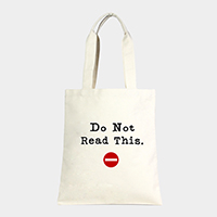 Do not Read This _ Cotton Canvas Eco Shopper Bag