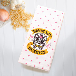 DIA DE LOS MUERTOS Message Day Of The Death Printed Kitchen Towel