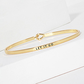 LET IT GO Message Brass Thin Hook Bracelet