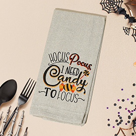 HOCUS POCUST I NEED CANDY TO FOCUS Halloween Message Kitchen Towel