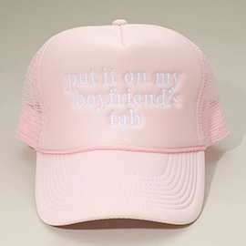 PUT IT ON MY BOYFRIENDS TAB Embroidered Mesh Back Trucker Cap