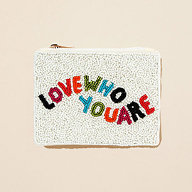 LOVE WHO YOU ARE Message Seed Beaded Mini Pouch Bag