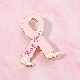 KEEP GOING Pink Ribbon Pin Brooch